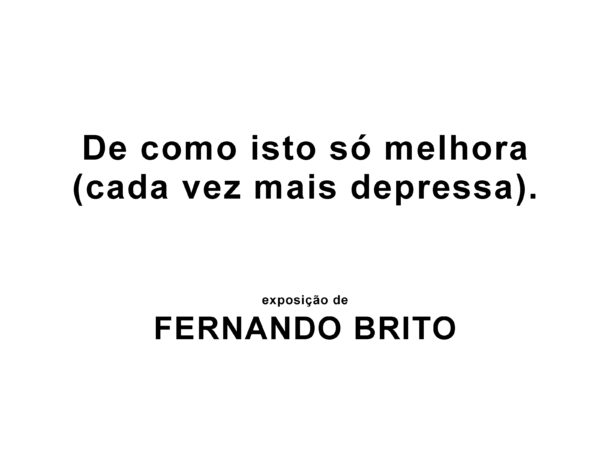 De como isto só melhora (cada vez mais depressa).
